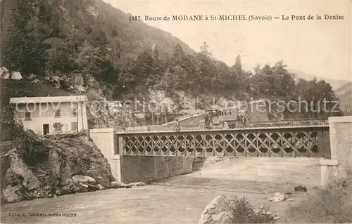 AK / Ansichtskarte Modane Route de Modane a Saint Michel Pont de la Denise Modane
