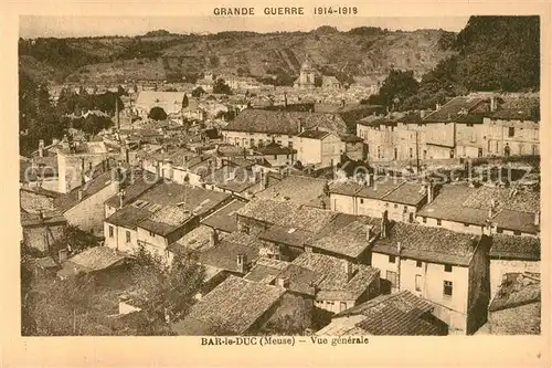AK / Ansichtskarte Bar_le_Duc_Lothringen Vue generale pendant la Grande Guerre 1. Weltkrieg Bar_le_Duc_Lothringen