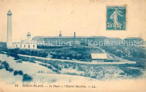 AK / Ansichtskarte Berck Plage Le Phare et lHopital Maritime Berck Plage