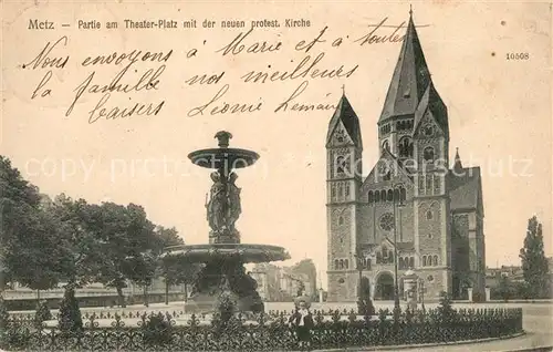 AK / Ansichtskarte Metz_Moselle Theaterplatz Brunnen Protestantische Kirche Metz_Moselle