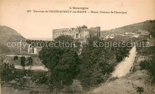 AK / Ansichtskarte Chateauneuf les Bains Menat Chateau de Chouvigny Chateauneuf les Bains