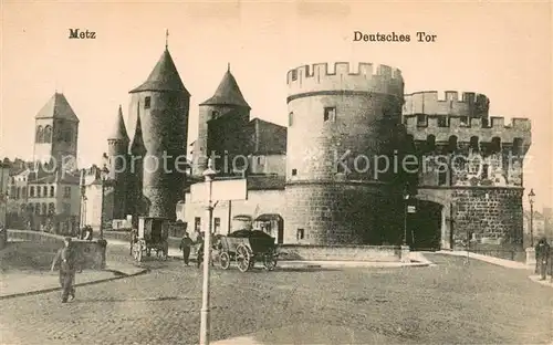 AK / Ansichtskarte Metz_Moselle Deutsches Tor Metz_Moselle