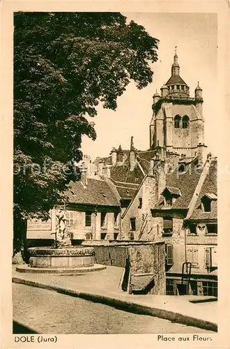 AK / Ansichtskarte Dole_Jura Place aux Fleurs Dole_Jura