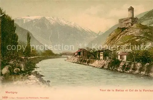 AK / Ansichtskarte Martigny_VS Tour de la Batiaz et Col de Forclaz Martigny VS