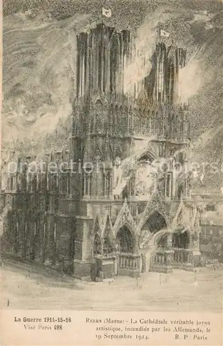 AK / Ansichtskarte Reims_Champagne_Ardenne La Cathedrale veritable joyau artistique incendiee par les Allemands le 19 Sept 1914 Reims_Champagne_Ardenne