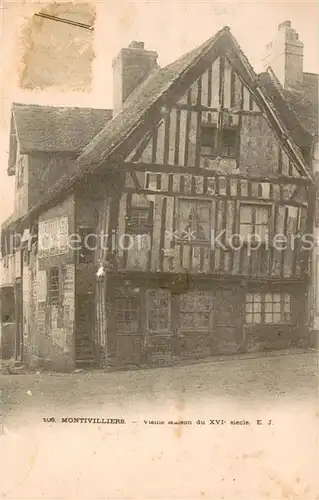 AK / Ansichtskarte Montivilliers Vieille Maison Montivilliers