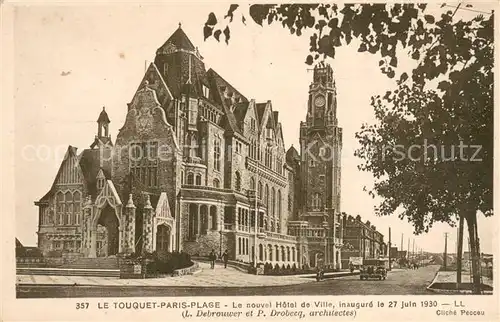 AK / Ansichtskarte Le_Touquet Paris Plage Le nouvel Hotel de Ville inaugure le 27 juin 1930 Le_Touquet Paris Plage