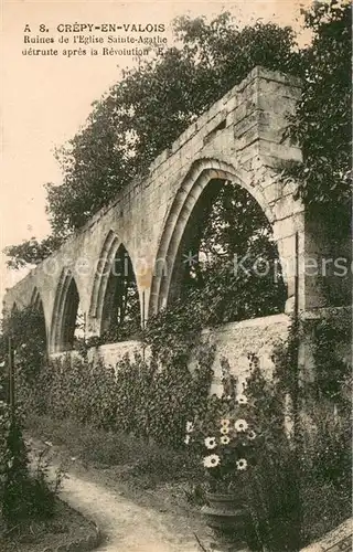 AK / Ansichtskarte Crepy en Valois Ruines de lEglise Sainte Agathe detruite apres la Revolution Crepy en Valois