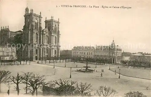 AK / Ansichtskarte Vitry le Francois La Place Eglise et Caisse dEpargne Vitry le Francois