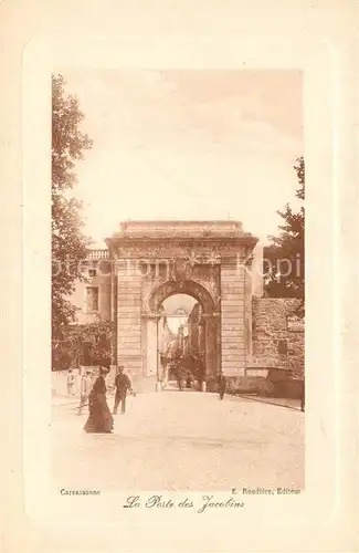 AK / Ansichtskarte Carcassonne La Porte des Jacobins Carcassonne