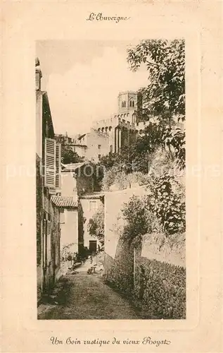 AK / Ansichtskarte Royat_Puy_de_Dome Un coin rustique de la vieille ville Royat_Puy_de_Dome