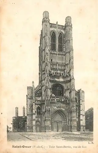 AK / Ansichtskarte Saint Omer_Pas de Calais Tour Saint Bertin Saint Omer_Pas de Calais