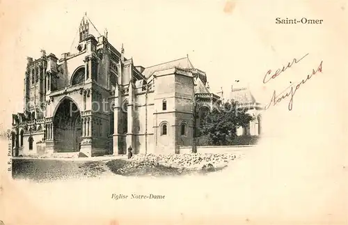 AK / Ansichtskarte Saint Omer_Pas de Calais Eglise Notre Dame Saint Omer_Pas de Calais