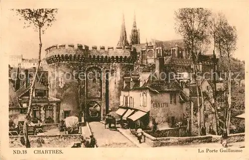 AK / Ansichtskarte Chartres_Eure_et_Loir La Porte Guillaume Chartres_Eure_et_Loir