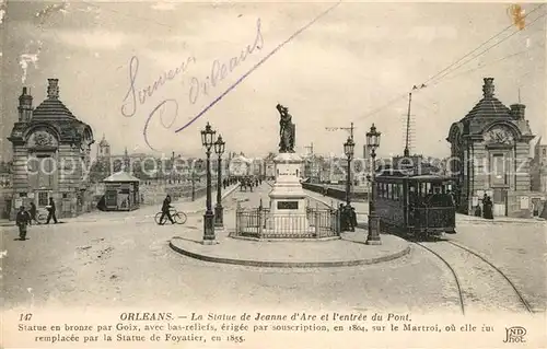AK / Ansichtskarte Strassenbahn Orleans Statue de Jeanne d Arc Pont  