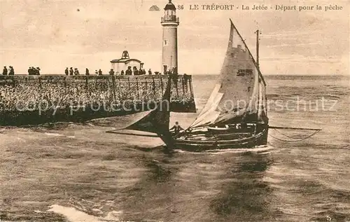 AK / Ansichtskarte Leuchtturm_Lighthouse Le Treport Jetee Depart pour la peche  