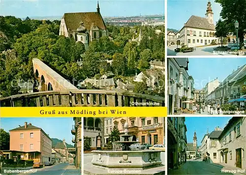 AK / Ansichtskarte Moedling Othmarkirche Babenbergerhof Europa Brunnen Schrannenplatz Fussgaengerzone Herzog Hof Moedling