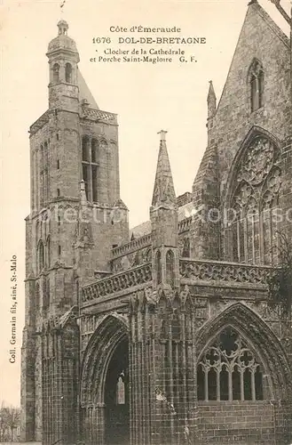 AK / Ansichtskarte Dol de Bretagne Clocher de la Cathedrale et Porche Saint Magloire Dol de Bretagne