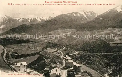 AK / Ansichtskarte Mont Louis_Montagne Vue sur le village de Fetges et Cambre d Aze Route de Prades et de Sauto Pyrenees 