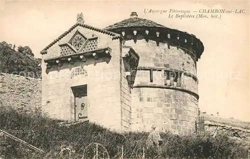 AK / Ansichtskarte Chambon sur Lac Le Baptistere Monument historique Chambon sur Lac