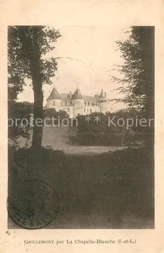 AK / Ansichtskarte La_Chapelle Blanche Saint Martin Chateau de Grillemont La