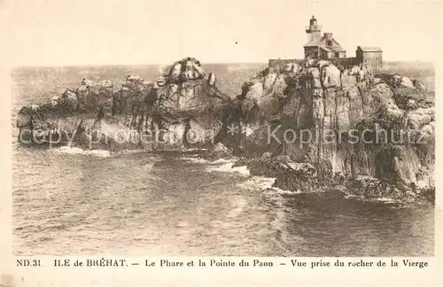 AK / Ansichtskarte Ile de Brehat Le Phare et la Pointe du Paon vue prise du Rocher de la Vierge Ile de Brehat