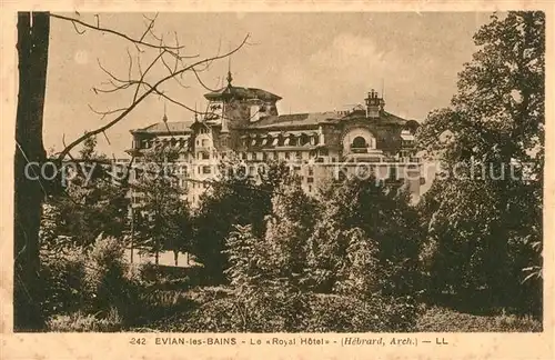 AK / Ansichtskarte Evian les Bains_Haute_Savoie Le Royal Hotel Evian les Bains_Haute