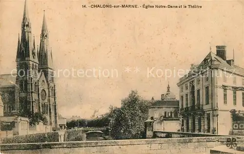 AK / Ansichtskarte Chalons sur Marne Eglise Notre Dame et le Theatre 