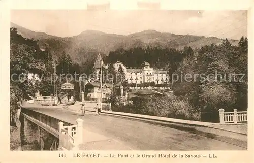 AK / Ansichtskarte Le_Fayet Pont et Grand Hotel de la Savoie Le_Fayet