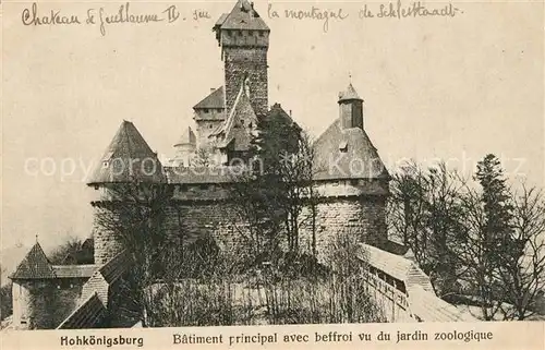 AK / Ansichtskarte Hohkoenigsburg_Haut Koenigsbourg Batiment principal avec beffroi vu du jardin zoologique Hohkoenigsburg