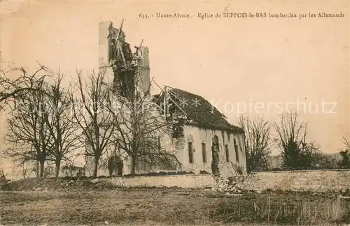AK / Ansichtskarte Seppois le Bas Eglise bombardee par les Allemands Ruines Grande Guerre Truemmer 1. Weltkrieg Seppois le Bas