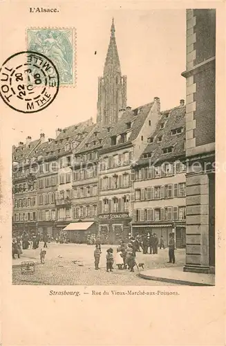 AK / Ansichtskarte Strasbourg_Alsace Rue du vieux Marche aux Poissons Strasbourg Alsace