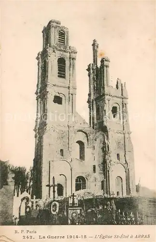 AK / Ansichtskarte Arras_Pas de Calais Eglise Saint Eloi Ruines Grande Guerre Truemmer 1. Weltkrieg Arras_Pas de Calais