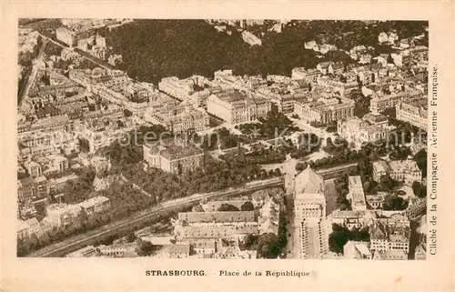 AK / Ansichtskarte Strasbourg_Alsace Place de la Republique vue aerienne Strasbourg Alsace