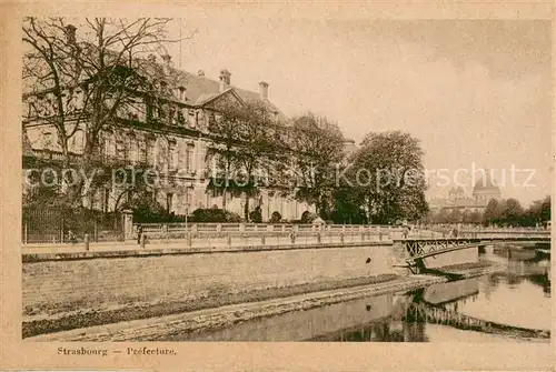 AK / Ansichtskarte Strasbourg_Alsace La Prefecture Strasbourg Alsace