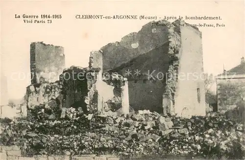 AK / Ansichtskarte Clermont en Argonne apres le bombardement Ruines Grande Guerre 1914 1915 Truemmer 1. Weltkrieg Clermont en Argonne