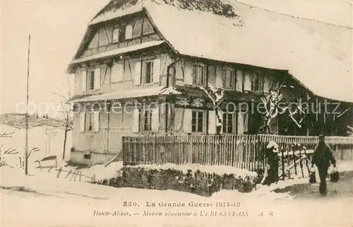 AK / Ansichtskarte Ueberstrass Maison alsacienne en hiver Grande Guerre 1914 15 Ueberstrass