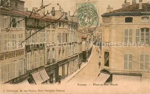 AK / Ansichtskarte VERDUN_Meuse Place et Rue Mazel Verdun Meuse