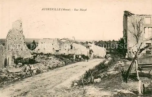 AK / Ansichtskarte Aubreville Rue Mazel detruite Ruines Grande Guerre Truemmer 1. Weltkrieg Aubreville