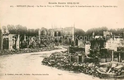 AK / Ansichtskarte Revigny sur Ornain Rue de Vitry Hotel de Ville apres le bombardement 1914 Ruines Grande Guerre Truemmer 1. Weltkrieg Revigny sur Ornain