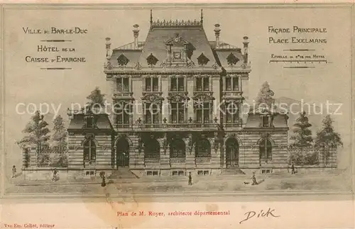 AK / Ansichtskarte Bar le Duc Hotel de la Caisse d Epargne Place Exelmans Bar le Duc