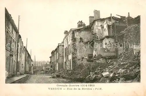 AK / Ansichtskarte VERDUN_Meuse Rue de la Riviere Ruines Grand Guerre Truemmer 1. Weltkrieg Verdun Meuse