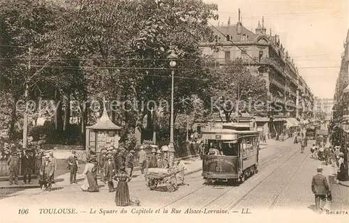 AK / Ansichtskarte Toulouse_Haute Garonne Square du Capitole Rue Alsace Lorraine Tram Toulouse Haute Garonne