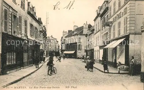 AK / Ansichtskarte Mantes la Jolie Rue Porte aux Saints Mantes la Jolie