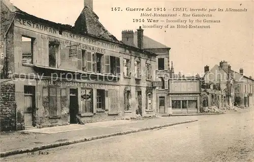 AK / Ansichtskarte Creil incendie par les Allemands Hotel Restaurant Rue Gambetta Ruines Grande Guerre Truemmer 1. Weltkrieg Creil