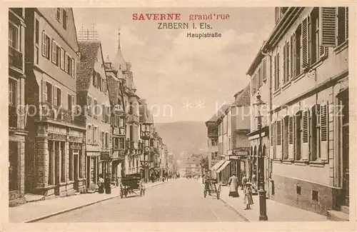 AK / Ansichtskarte Saverne_Bas_Rhin_Alsace Grande Rue Saverne_Bas_Rhin_Alsace