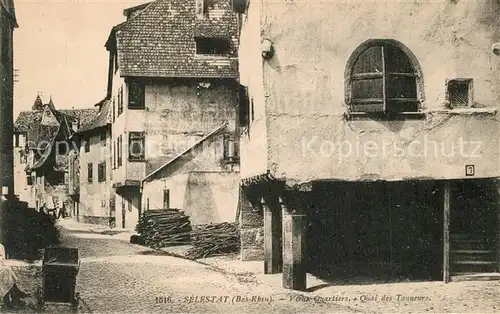 AK / Ansichtskarte Selestat_Bas_Rhin_Elsass Vieux Quartiers Quai des Tanneurs Selestat_Bas_Rhin_Elsass