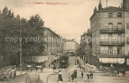 AK / Ansichtskarte Valence_Drome Faubourg Saint Jacques Valence_Drome