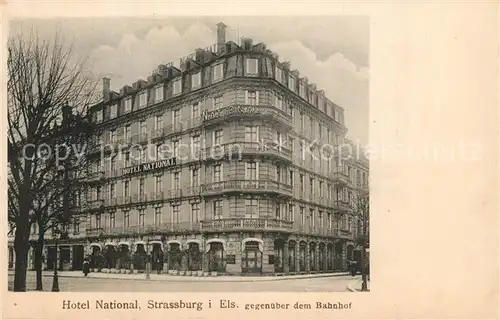 AK / Ansichtskarte Strassburg_Elsass Hotel National Strassburg Elsass