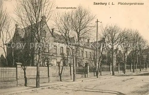 AK / Ansichtskarte Saarburg_Lothringen Pfalzburgerstrasse Generalsgebaeude Saarburg Lothringen